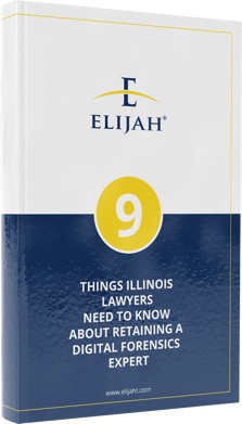 9-Things-Illinois-Lawyers-Need-To-Know-About-Retaining-A-Digital-Forensics-Expert
